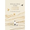Healing the Inner Child: A Guided Journal