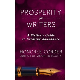 Prosperity for Writers: A Writer's Guide to Creating Abundance