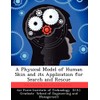 A Physical Model of Human Skin and Its Application for