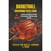 Basketball Crossword Puzzles: Crossword Puzzles With Easy to Read Print