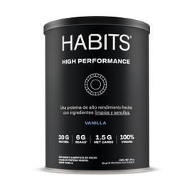 HABITS BY NOT A FANCY KITCHEN  High Performance  Proteína Vegetal en Polvo  Sabor Vainilla 578 g  30 g de Proteína Por Porción  Sin Azúcares Añadidos 