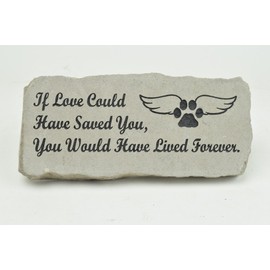 Pet Memorial Stone - Engraved If Love Could Have Saved You - Decorative Stepping Stone Pet Head Stone Memorial Gravemarker- 10 Inch X 4 Inch Natural Stone