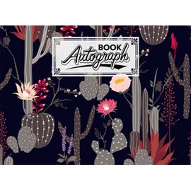 Autograph Book: Cactus Cover | Autograph Book for Adults & Kids, 150 Blank Pages, Starlight Design, Keepsake, Size 8.25" x 6" By Jakob Block