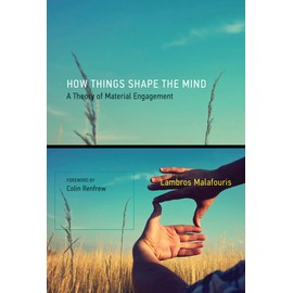How Things Shape the Mind: A Theory of Material Engagement