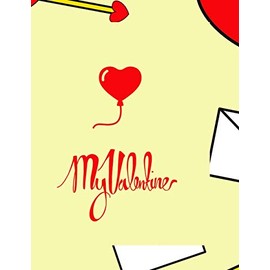 My Valentine: Notebook, Journal, Diary (120 Pages, Lines, 6 x 9) A gift for everyone you love
