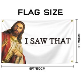 Jesus-I SAW THAT Funny flags 3X5 Ft Banner Vivid Color Durable Polyester Bar Club College Dorm Man Cave Bedroom Indoor Decoration Flag Banner.