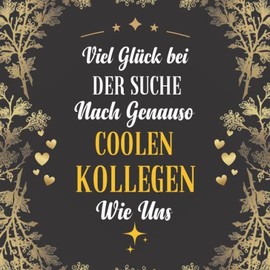 Viel Glück Bei Der Suche Nach Genauso Coolen Kollegen Wie Uns: Gastebuch | Abschiedsgeschenk kollegin | Witzige geschenk für kollegen zur ... oder Geburtstag | Geschenke für frauen manner