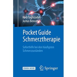 Pocket Guide Schmerztherapie: Soforthilfe bei den häufigsten Schmerzzuständen