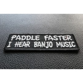 Ivamis Paddle Faster I Hear Banjo Music Funny Iron on Patch- 4x1.5 inch - P3238