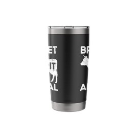 Brisket Is My Spirit Animal Smoking Meat Barbecue Stainless Steel Insulated Tumbler
