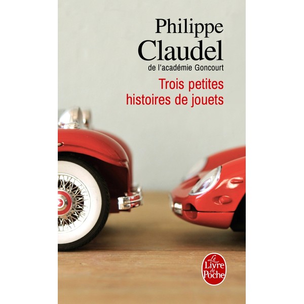Trois petites histoires de jouets (Le Livre de Poche)