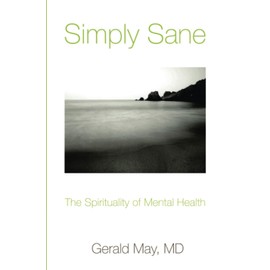 Simply Sane: The Spirituality of Mental Health