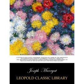 A letter to William W. Whitmore, pointing out some of the erroneous statements contained in a pamphlet, entitled "A reply to the arguments contained in various publications