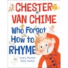 Chester van Chime Who Forgot How to Rhyme