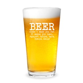 Beer Doesn't Make You Fat Engraved 16 oz Beer Pint Glass