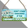 "Don't Come Knocking If the Caravan's Rocking" Humorous Caravan Sign
