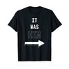 It Was Him Funny Joke T-Shirt
