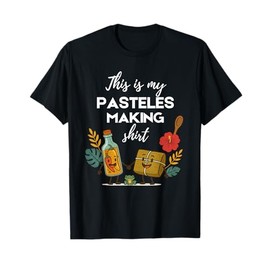 This is My Pasteles Making Shirt Funny Christmas Cooking T-Shirt