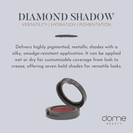 dome BEAUTY Diamond Eye Shadow - Vegan, Cruelty-Free Shimmer Eyeshadow, Easy-to-Blend Long-Lasting Eye Makeup, Paraben-Free, Sulfate-Free, Natural Metallic Eyeshadow