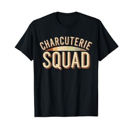 Charcuterie Board Squad Charcuterie T-Shirt