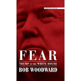 Fear: Trump in the White House (Thorndike Press Large Print Basic)