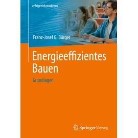 Energieeffizientes Bauen: Grundlagen (erfolgreich studieren)