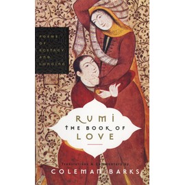 Rumi: The Book Of Love: Poems Of Ecstacy And Longing