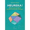 Heureka! Mathematische Rätsel mit überraschenden Lösungen: 98 Mathe-Rätsel