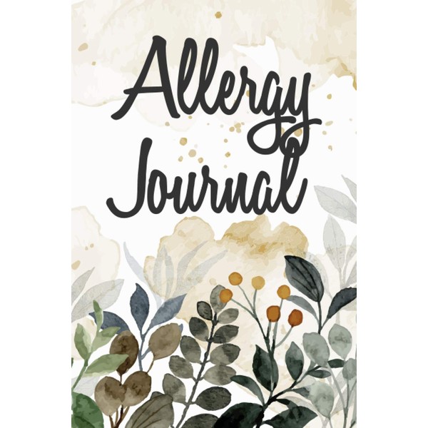 Allergy Journal: Food Tracker and Intolerance Log Book to Identify