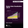 Modern Data Visualization with R (Chapman & Hall/CRC The R