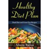 Healthy Diet Plan: Dash Diet and Grain Free Recipes