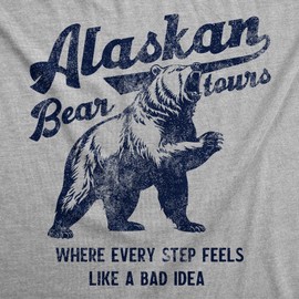 Mens Funny T Shirts Alaskan Bear Tours Sarcastic Graphic Novelty Tee for Men Funny T Shirts Sarcastic Apparel for Men Cool Animal Short Sleeve Novelty Tees Light Grey XL
