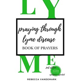 Praying Through Lyme Disease- Book of Prayers