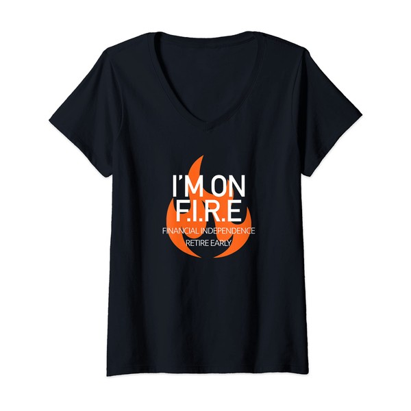 Womens I'm On F.I.R.E Fire Financial Independence Retire Early V-Neck