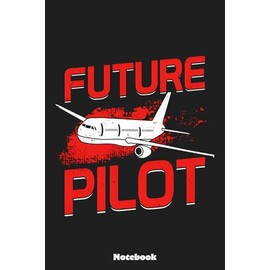 Future Pilot Flight School Chief Aviator Gift Notebook: Notes cornell, (6 x 9 inches) Large, 120 Pages
