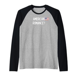 American Romance? - romantic gift for woman or man Raglan Baseball Tee