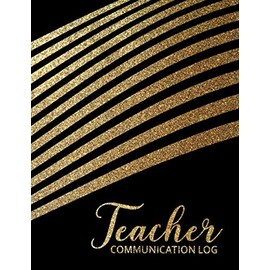 Teacher Communication Log: Parent Contact Log Book Communication Sheet Template, Parent Teacher Communication Log Daily Contact Parent Teacher ... Parent Communication Logbook 120 Pages