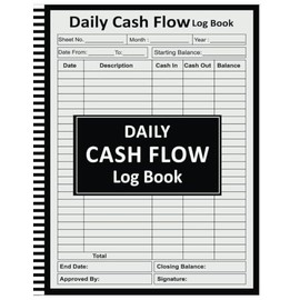 Daily Cash Flow Log Book: Financial Journal For Cash In & Out, Financial Record Keeping Notebook For Business, Petty Cash Large Ledger Book - 8.5" x 11" 100+ Pages