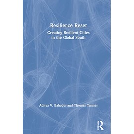 Resilience Reset: Creating Resilient Cities in the Global South