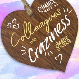 Chance Made Us Colleagues Craziness Made Us Friends Hanging Wooden Heart Sign Plaque, Birthday Gifts for Women Dark Wood Hearts Signs, Gifts for Work Colleagues or Colleague Leaving Gifts