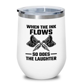Tattoo Artist White Edition Wine Tumbler 12oz - When the ink - Tattoo Gifts Tipping Skin Deep Ink Tattoo Lover Tattooing Tattooist