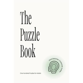 The Puzzle Book: One Hundred Puzzles for Adults