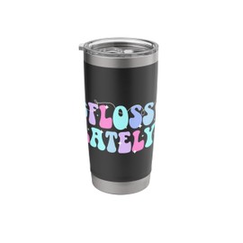 Floss Lately Dental Assistant Funny Dental Assistants Stainless Steel Insulated Tumbler