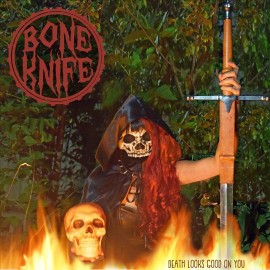 BONE KNIFE DEATH LOOKS GOOD ON YOU NEW CD
