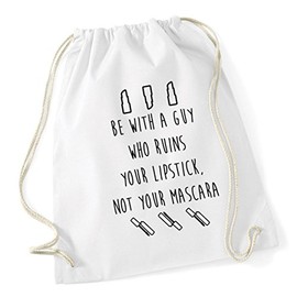 Hippowarehouse Be with a guy who ruins your lipstick not your mascara Drawstring Cotton School Gum Kid Bag Sack 37cm x 46cm, 12 litres