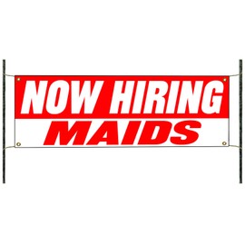Now Hiring Maids Job Advertising Working Opportunity Sales Team Novelty Indoor Outdoor Vinyl Banner Sign 24" x 72"