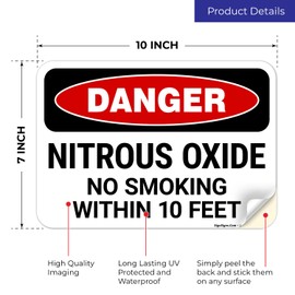 Danger Nitrous Oxide No Smoking Within 10 Feet OSHA Sign, 10x7 Inches, 4 Mil Vinyl Decal Stickers Weather Resistant, Made in USA
