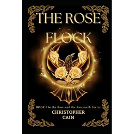 THE ROSE FLOCK: The Rose and the Amaranth Series, Book I