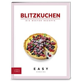 Blitzkuchen: Die besten Rezepte (Easy Kochbücher)