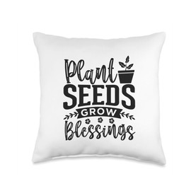 Fun Gardening Quote Gardeners Plant Seeds Grow The Garden Throw Pillow